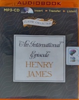 An International Episode written by Henry James performed by Donna Barkman on MP3 CD (Unabridged)